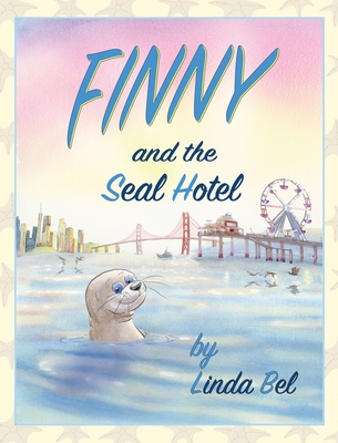 Finny and the Seal Hotel By Linda M. Bel Cover Image