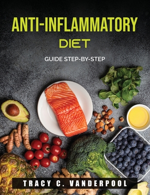 Anti-Inflammatory Diet: guide step-by-step Cover Image
