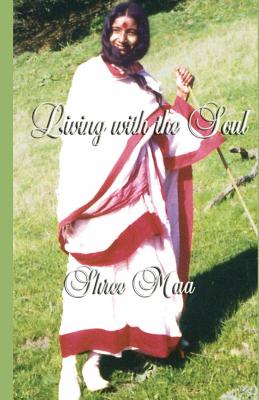 Living with the Soul By Swami Satyananda Saraswati Cover Image