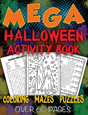 Mega Halloween Activity Book: Coloring - Mazes - Word Searches - Fun Games For Kids of All Ages By Awesome Sloth Cover Image