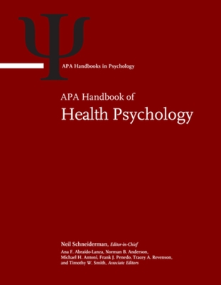 APA Handbook of Health Psychology: Volume 1: Foundations and Context of Health Psychology; Volume 2: Clinical Interventions and Disease Management in (APA Handbooks in Psychology(r))