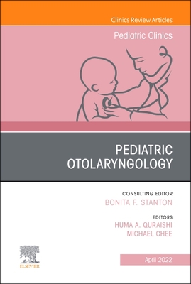 Pediatric Otolaryngology, an Issue of Pediatric Clinics of North America: Volume 69-2 (Clinics: Internal Medicine #69) Cover Image