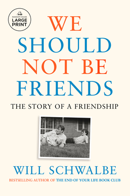 We Should Not Be Friends: The Story of a Friendship Cover Image