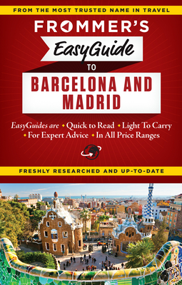 Frommer's Easyguide to Barcelona and Madrid (Easy Guides)