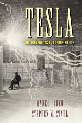 Tesla: His Tremendous and Troubled Life Cover Image