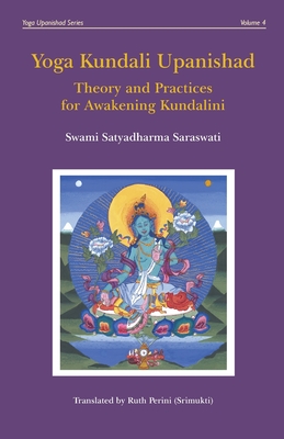 Yoga Kundali Upanishad: Theory and Practices for Awakening Kundalini Cover Image