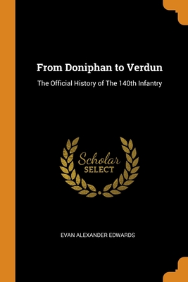 From Doniphan to Verdun: The Official History of The 140th Infantry Cover Image