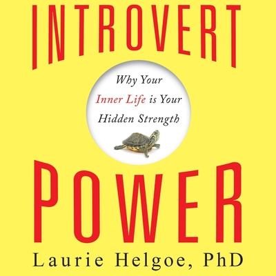 Cover for Introvert Power Lib/E: Why Your Inner Life Is Your Hidden Strength