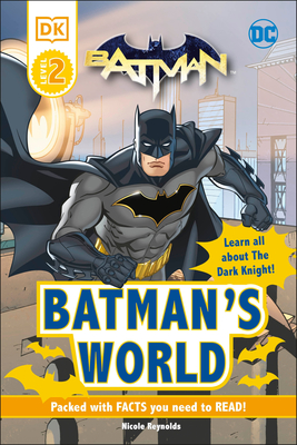 DC Batman's World Reader Level 2: Meet the Dark Knight (DK Readers Level 2) Cover Image