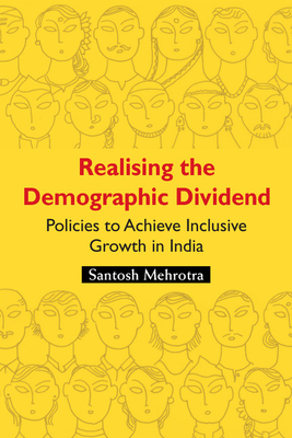 Realising the Demographic Dividend: Policies to Achieve Inclusive Growth in India Cover Image