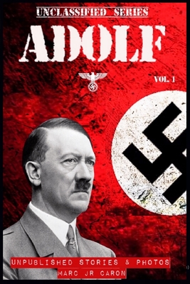 Adolf Unclassified Unpublished Stories And Photos Paperback