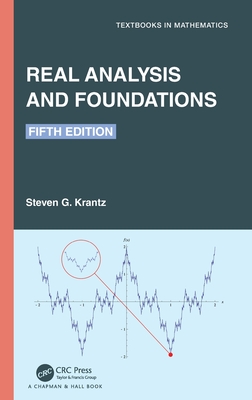 Real Analysis and Foundations (Textbooks in Mathematics)