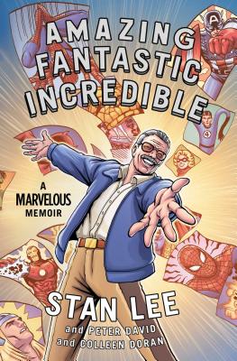 Amazing Fantastic Incredible: A Marvelous Memoir Cover Image