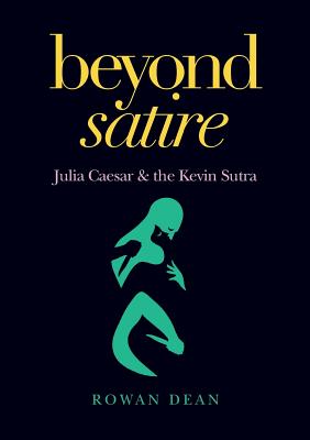 Beyond Satire: Julia Caesar & the Kevin Sutra Cover Image