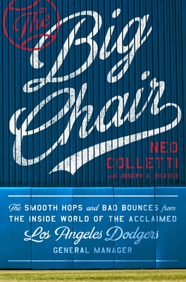 The-Big-Chair-The-Smooth-Hops-and-Bad-Bounces-from-the-Inside-World-of-the-Acclaimed-Los-Angeles-Dodgers-General-Manager