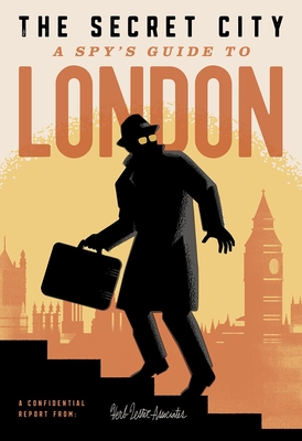 The Secret City: A Spy's Guide to London Cover Image