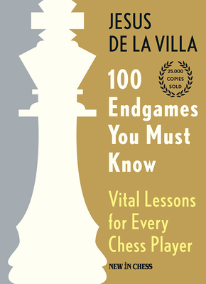 100 Endgames You Must Know: Vital Lessons for Every Chess Player Cover Image