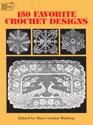 150 Favorite Crochet Designs (Dover Knitting)