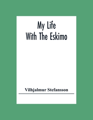 My Life With The Eskimo Cover Image