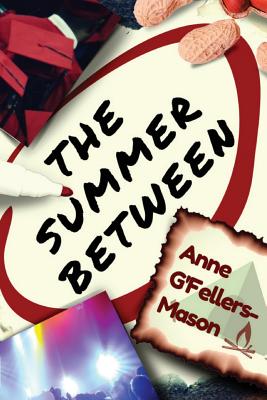 The Summer Between By Anne G'Fellers-Mason, Jeanne Gfellers (Cover Design by) Cover Image