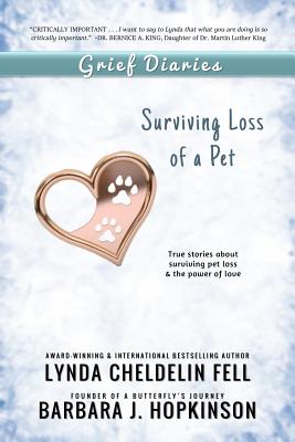 Grief Diaries: Surviving Loss of a Pet By Lynda Cheldelin Fell, Barbara J. Hopkinson Cover Image