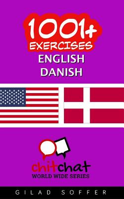 1001+ Exercises English - Danish By Gilad Soffer Cover Image