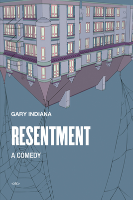 Resentment: A Comedy (Semiotext(e) / Native Agents)