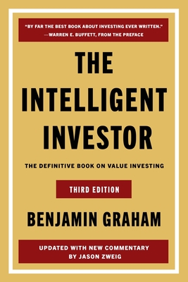 The Intelligent Investor, 3rd Ed.: The Definitive Book on Value Investing By Benjamin Graham, Jason Zweig Cover Image
