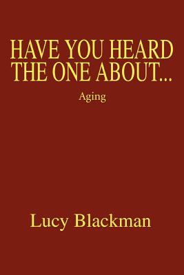 Have You Heard The One About...: Aging Cover Image
