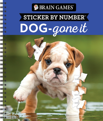 Brain Games - Sticker by Number: Dog-Gone It (28 Images to Sticker)  (Spiral)