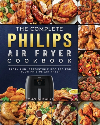 left vacuum period The Complete Philips Air fryer Cookbook: Tasty and Irresistible Recipes for  Your Philips Air fryer (Paperback) | Hooked