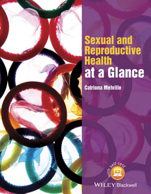 Sexual and Reproductive Health at a Glance By Catriona Melville Cover Image