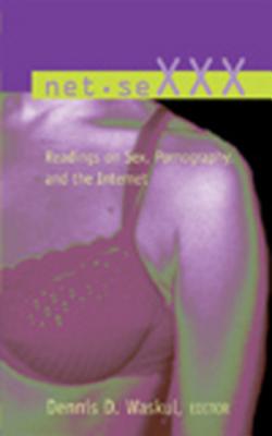 250px x 400px - Net.Sexxx: Readings on Sex, Pornography, and the Internet (Digital  Formations #23) (Paperback) | Sandbar Books
