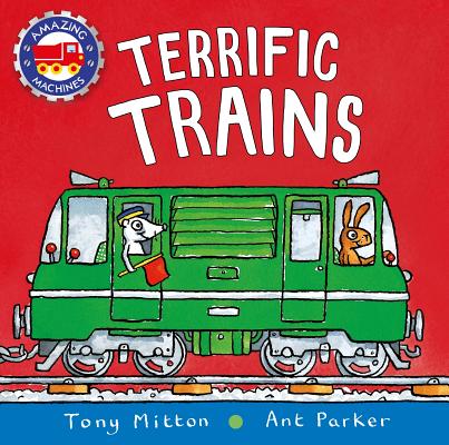 Terrific Trains (Amazing Machines)