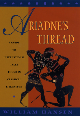Ariadne's Thread: A Guide to International Stories in Classical Literature (Myth and Poetics) Cover Image