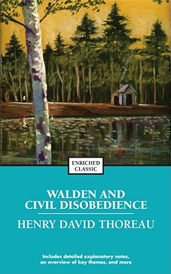 Walden and Civil Disobedience (Enriched Classics) By Henry David Thoreau Cover Image