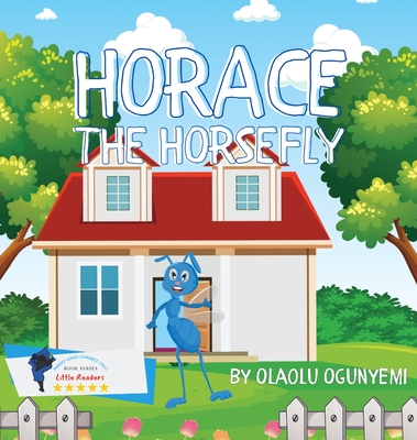 Horace the Horsefly By Olaolu Ogunyemi Cover Image