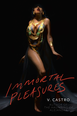 Immortal Pleasures By V. Castro Cover Image