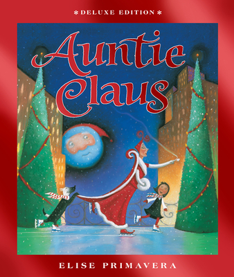 Auntie Claus Deluxe Edition: A Christmas Holiday Book for Kids Cover Image