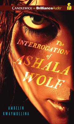Cover for The Interrogation of Ashala Wolf