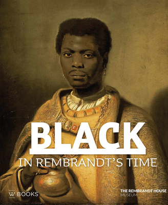 Black in Rembrandt's Time