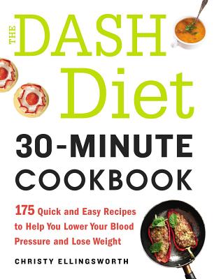 Cover for The DASH Diet 30-Minute Cookbook