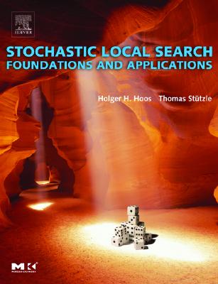 Stochastic Local Search: Foundations and Applications Cover Image