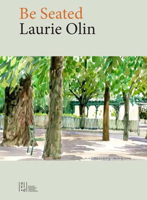 Be Seated By Laurie Olin Cover Image