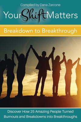 Your Shift Matters: Breakdown to Breakthrough Cover Image