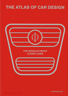 The Atlas of Car Design: The World's Most Iconic Cars (Rally Red Edition) Cover Image