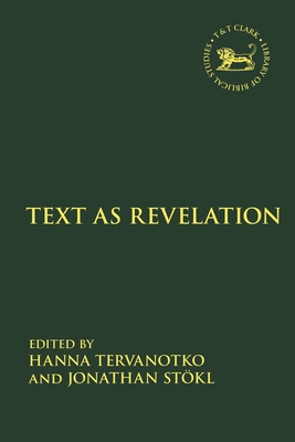 Text as Revelation (Library of Hebrew Bible/Old Testament Studies)