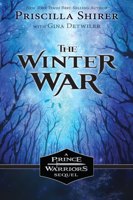 The Winter War (The Prince Warriors) By Priscilla Shirer, Gina Detwiler Cover Image