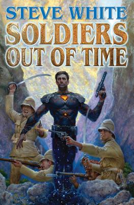 Soldiers Out of Time By Steve White Cover Image