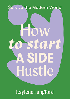 How to Start a Side Hustle By Kaylene Langford Cover Image